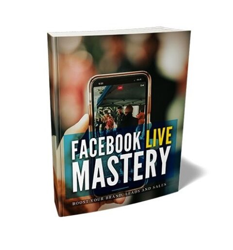 Facebook Live Mastery - eBook with Resell Rights