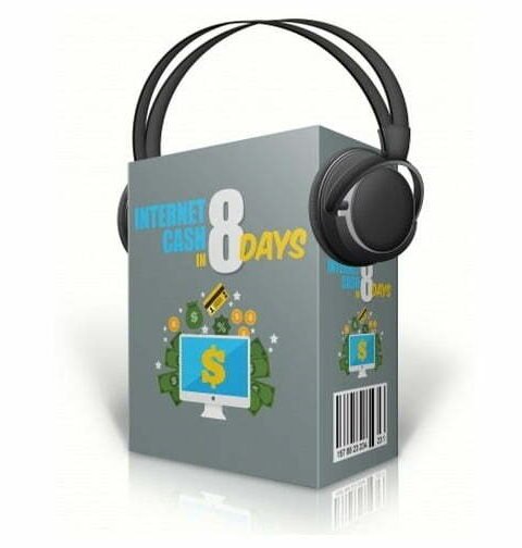 Internet Cash in 8 Days - Audio Course with Resell Rights