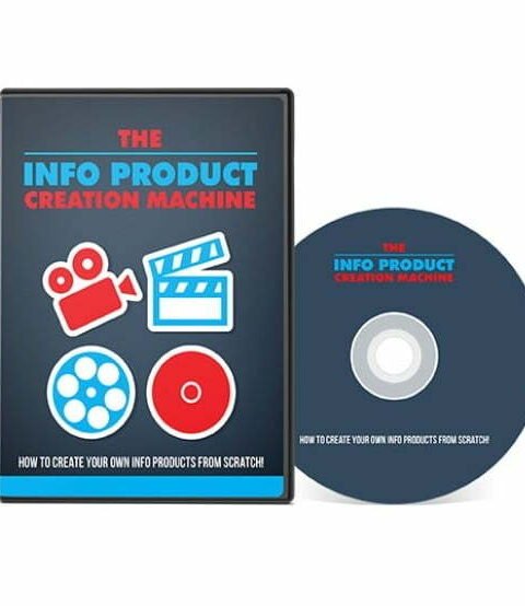 The Info Product Creation Machine – Video Course with Resell Rights