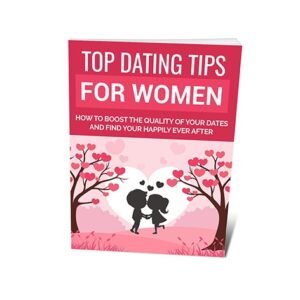 Top Dating Tips for Women - eBook with Resell Rights
