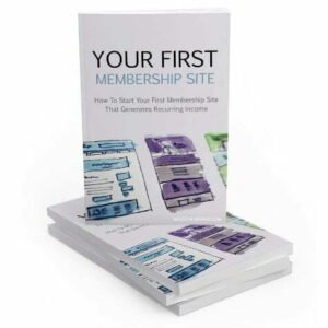 Your First Membership Site - eBook with Resell Rights
