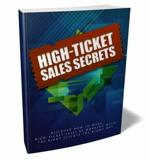 High Ticket Sales Secrets - eBook with Resell Rights