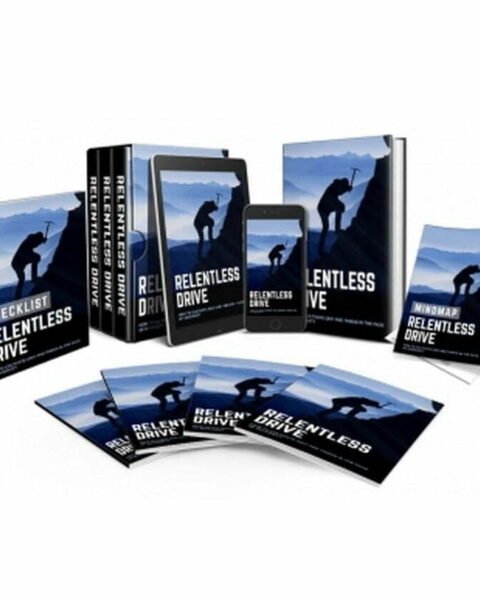 Relentless Drive - Video Course with Resell Rights