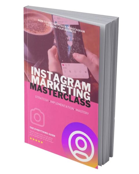 Instagram Marketing Masterclass - eBook with Resell Rights