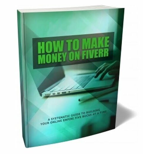 How to Make Money on Fiverr - eBook with Resell Rights